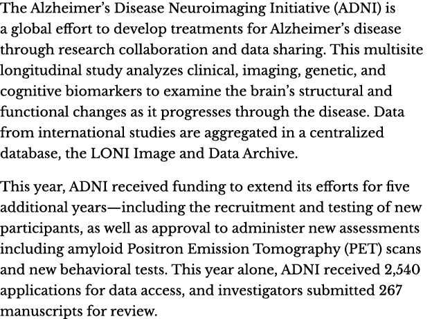 The Alzheimer’s Disease Neuroimaging Initiative (ADNI) is a global effort to develop treatments for Alzheimer’s disea...