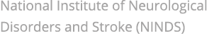 National Institute of Neurological Disorders and Stroke (NINDS)