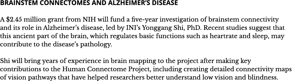 Brainstem Connectomes and Alzheimer s Disease  A  2 45 million grant from NIH will fund a five-year investigation of    