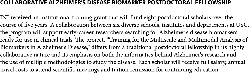 Collaborative Alzheimer s Disease Biomarker Postdoctoral Fellowship INI received an institutional training grant that   