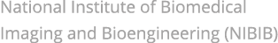 National Institute of Biomedical Imaging and Bioengineering  NIBIB 