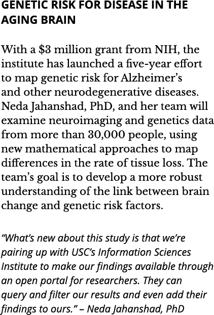 Genetic Risk for Disease in the Aging Brain With a  3 million grant from NIH  the institute has launched a five-year    