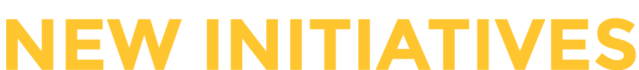 NEW INITIATIVES