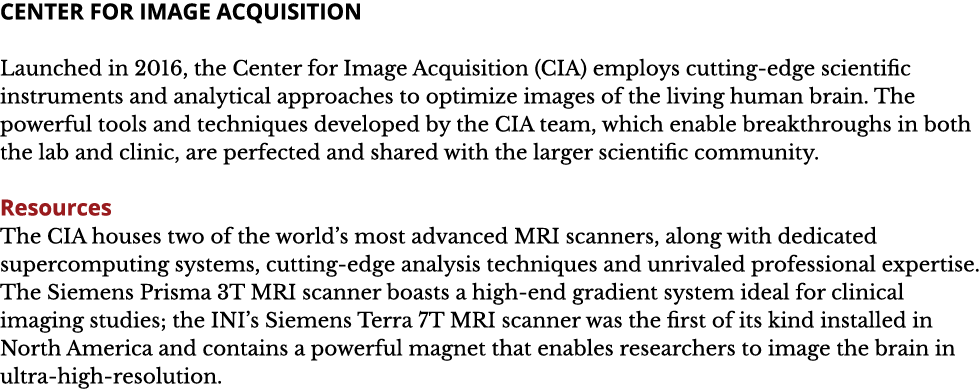 CENTER FOR IMAGE ACQUISITION Launched in 2016  the Center for Image Acquisition  CIA  employs cutting-edge scientific   