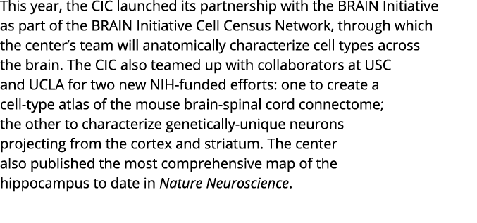 This year  the CIC launched its partnership with the BRAIN Initiative as part of the BRAIN Initiative Cell Census Net   