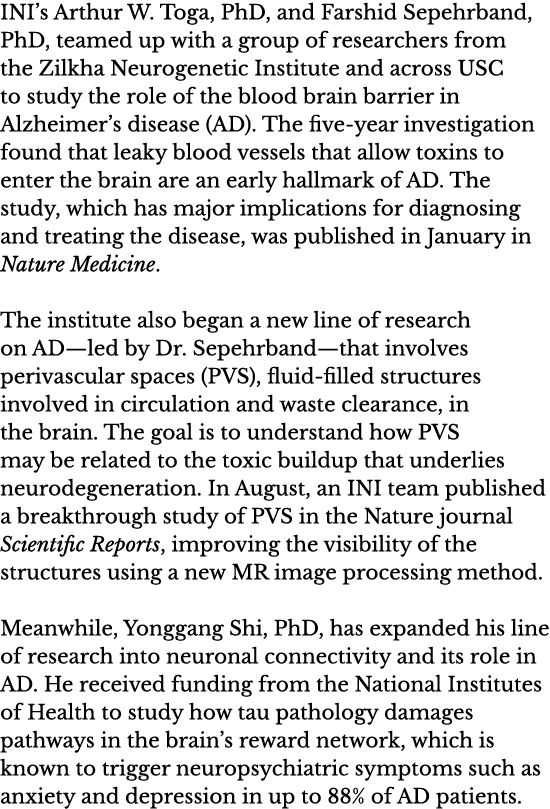 INI s Arthur W  Toga, PhD, and Farshid Sepehrband, PhD, teamed up with a group of researchers from the Zilkha Neuroge   