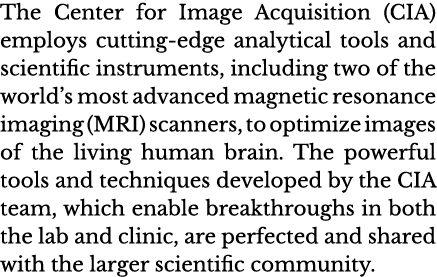 The Center for Image Acquisition (CIA) employs cutting-edge analytical tools and scientific instruments, including tw   