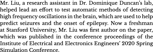 Mr  Liu, a research assistant in Dr  Dominique Duncan s lab, helped lead an effort to test automatic methods of detec   