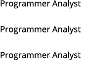 Programmer Analyst Programmer Analyst Programmer Analyst 