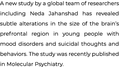 A new study by a global team of researchers including Neda Jahanshad has revealed subtle alterations in the size of t...