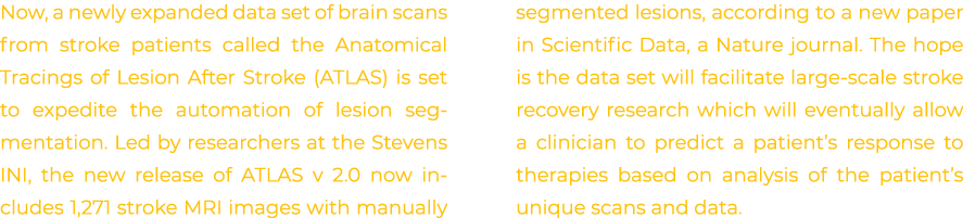 Now, a newly expanded data set of brain scans from stroke patients called the Anatomical Tracings of Lesion After Str...