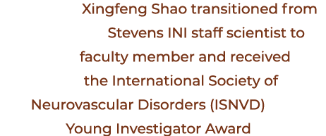Xingfeng Shao transitioned from Stevens INI staff scientist to faculty member and received the International Society ...