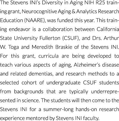 The Stevens INI’s Diversity in Aging NIH R25 training grant, Neurocognitive Aging & Analytics Research Education (NAA...