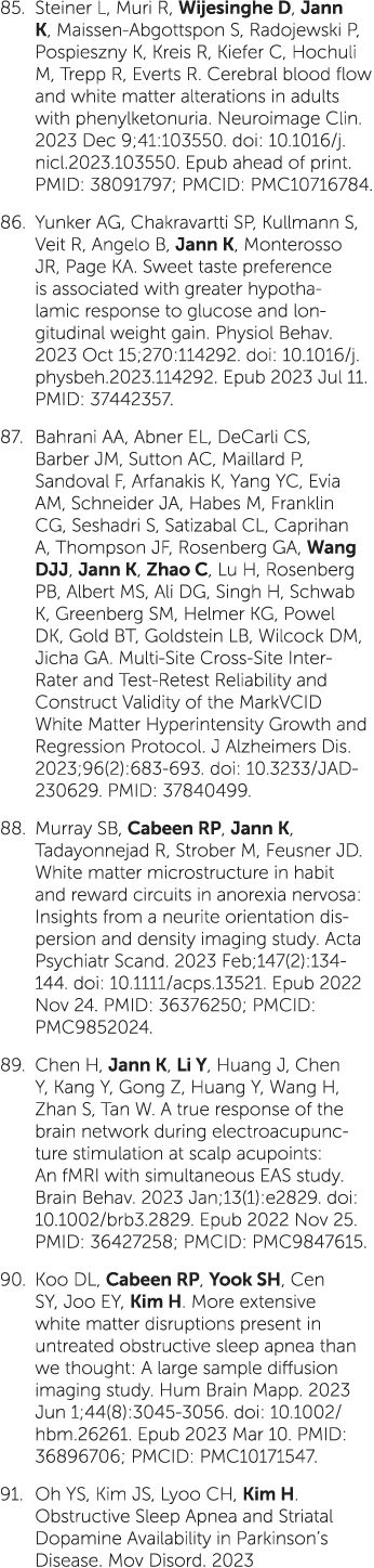 85. Steiner L, Muri R, Wijesinghe D, Jann K, Maissen-Abgottspon S, Radojewski P, Pospieszny K, Kreis R, Kiefer C, Hoc...