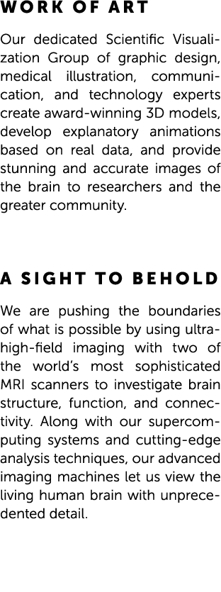 WORK OF ART Our dedicated Scientific Visualization Group of graphic design, medical illustration, communication, and ...