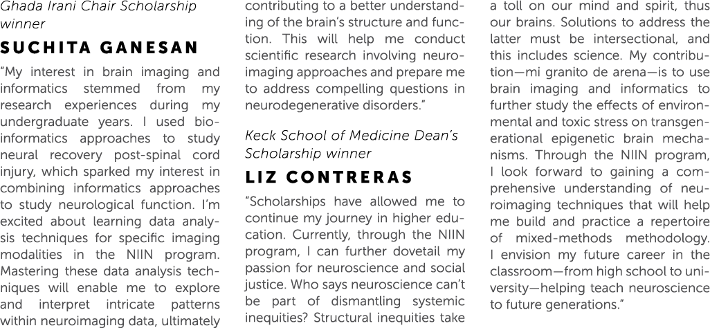 Ghada Irani Chair Scholarship winner Suchita Ganesan “My interest in brain imaging and informatics stemmed from my re...