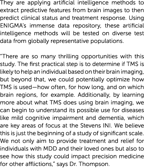 They are applying artificial intelligence methods to extract predictive features from brain images to then predict cl...
