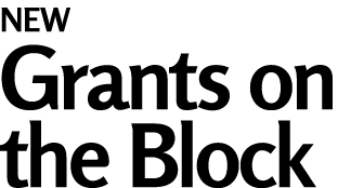 NEW Grants on the Block