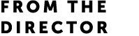 from the director