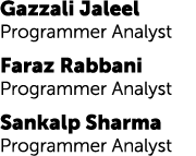 Gazzali Jaleel Programmer Analyst Faraz Rabbani Programmer Analyst Sankalp Sharma Programmer Analyst 
