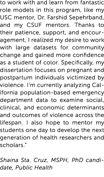 to work with and learn from fantastic role models in this program, like my USC mentor, Dr. Farshid Sepehrband, and my...