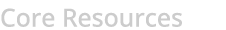 Core Resources