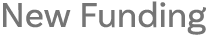 New Funding