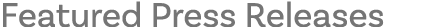 Featured Press Releases